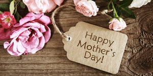 Top 18 Mother's Day Gifts